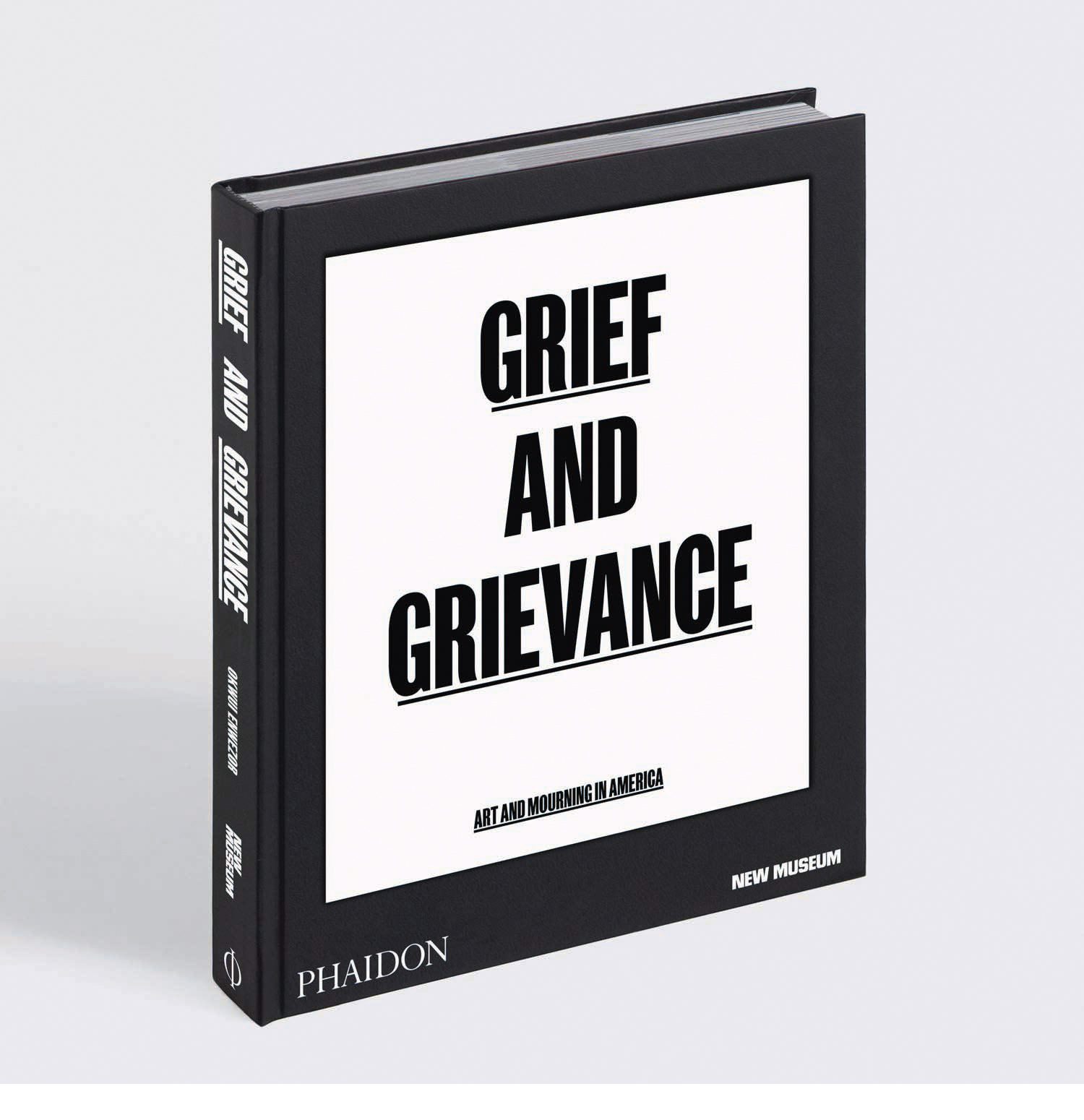 Okwui Enwezor, Grief and Grievance. Art and Mourning in America , Phaidon, New York, 2021
