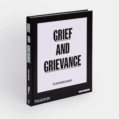 Massimiliano Gioni et al., Grief and Grievance: Art and Mourning in America , Phaidon, 2020