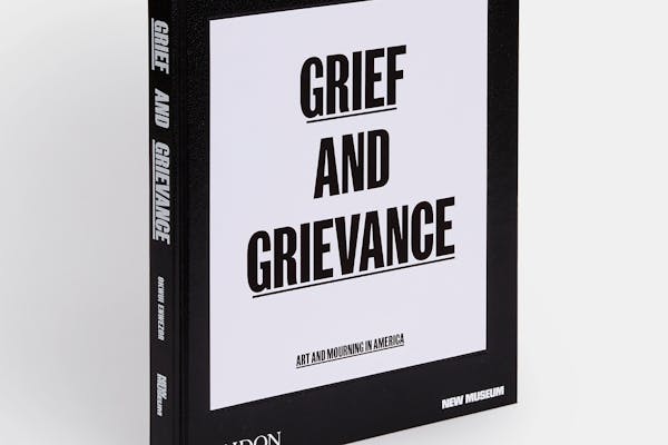 Massimiliano Gioni et al., Grief and Grievance: Art and Mourning in America , Phaidon, 2020