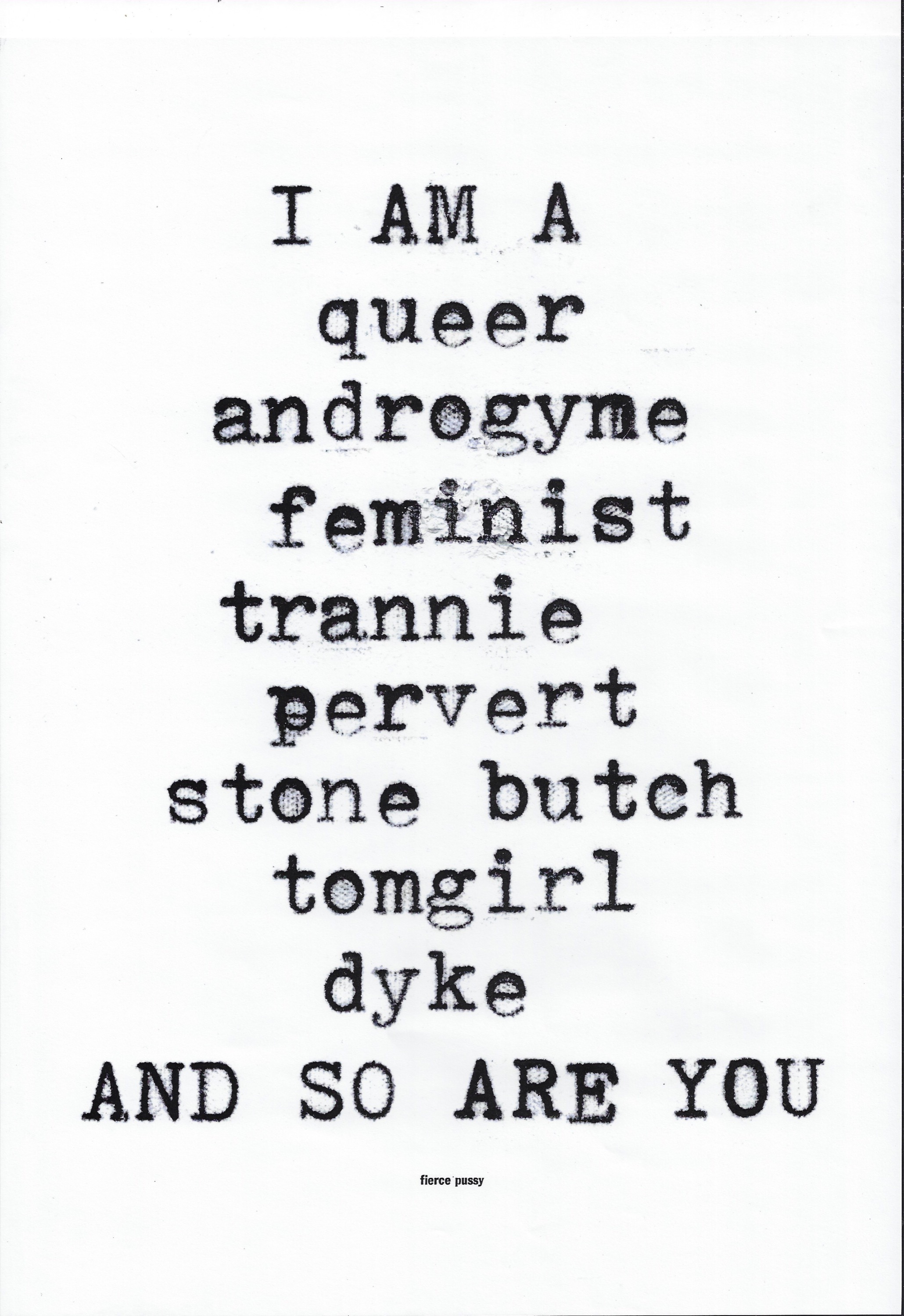 fierce pussy, AND SO ARE YOU , 1991-2023 